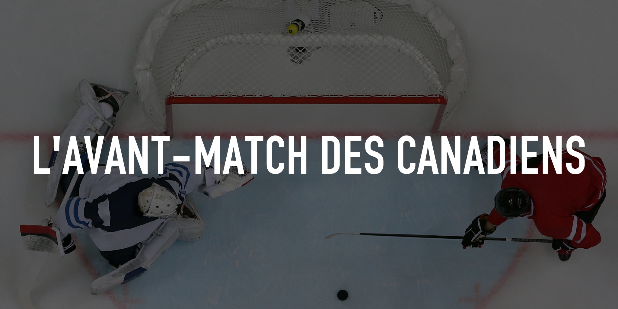 L'avant-match des Canadiens
