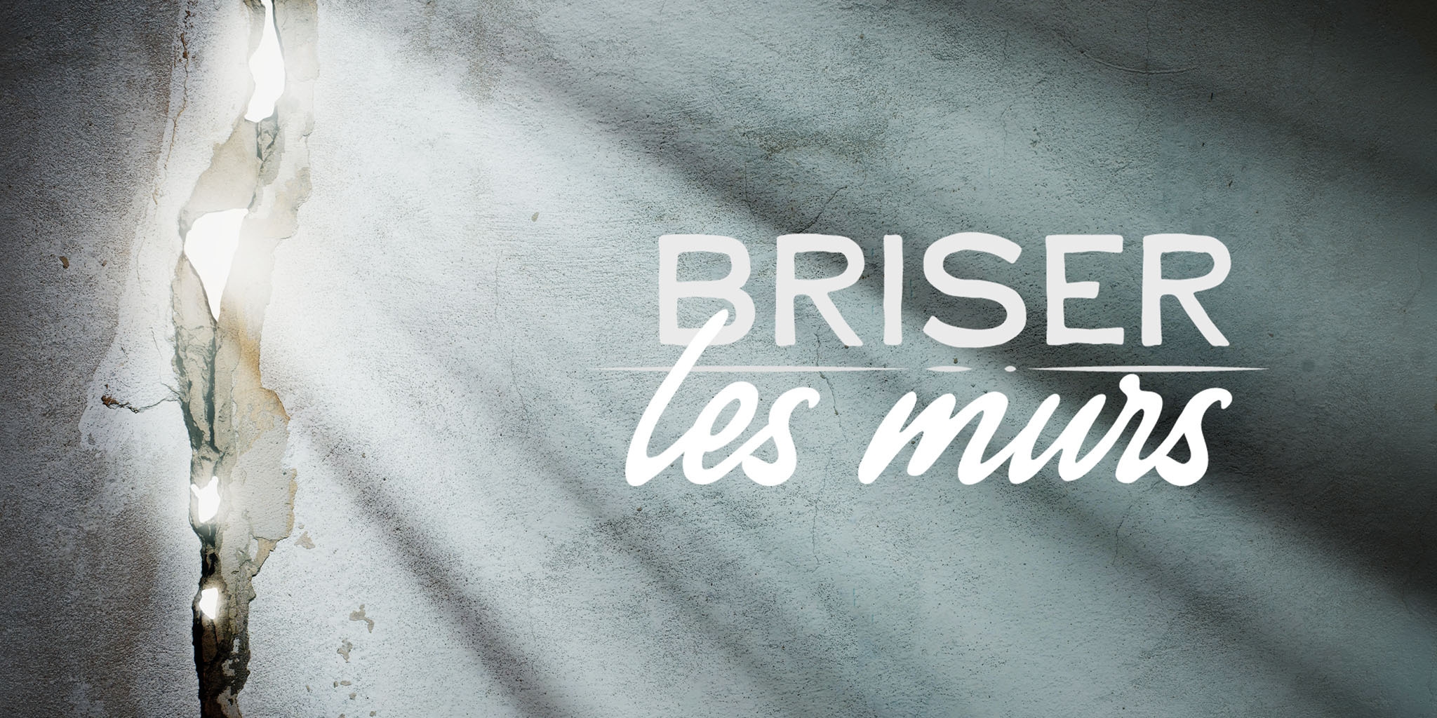 Briser les murs