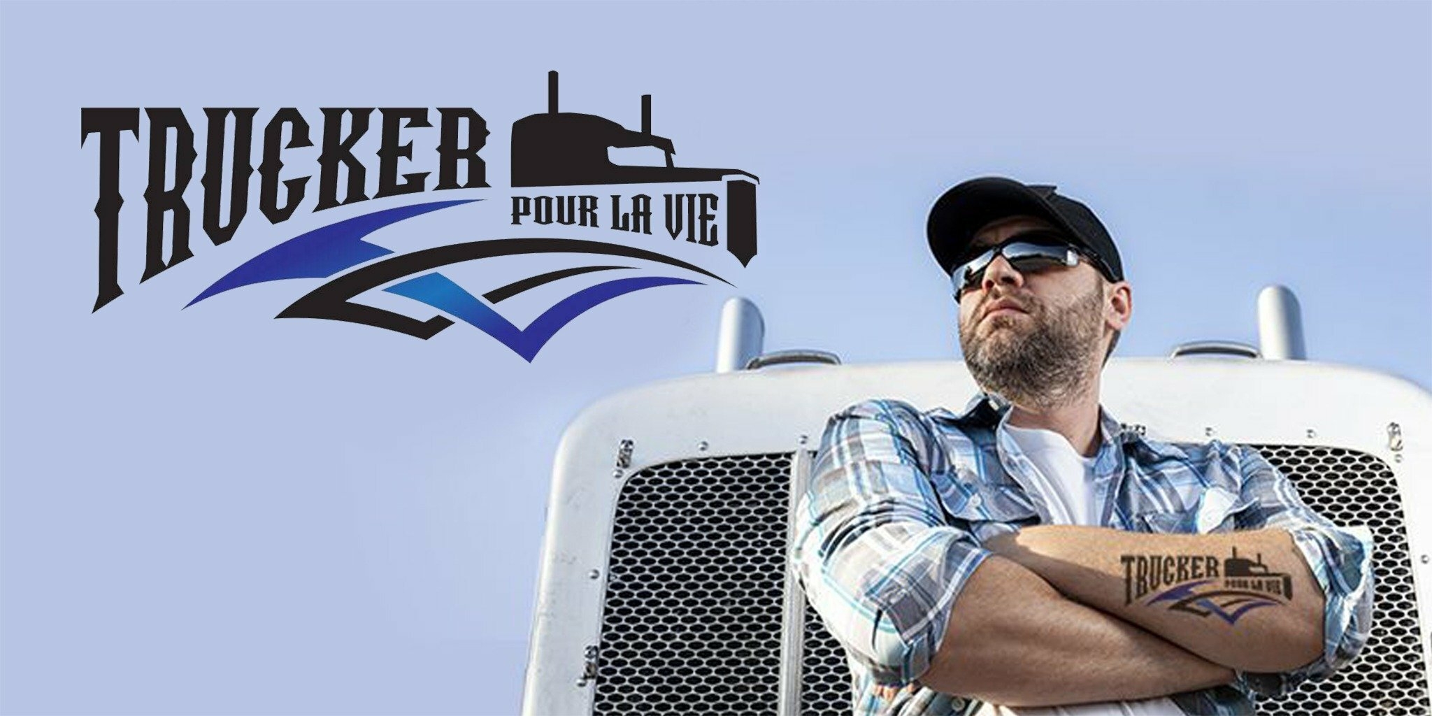 Trucker(euse) pour la vie